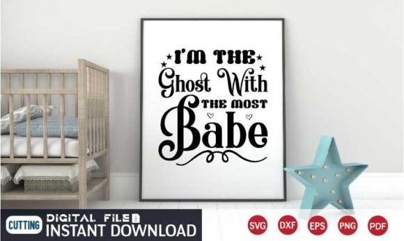 I'm the Ghost with the Most Babe SVG