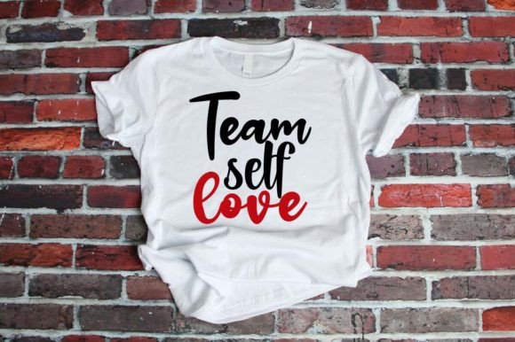 Team Self Love SVG for Graphics & T-Shirt Designs