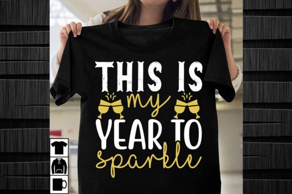 ‘This is My Year to Sparkle’ SVG: Reviewing for T-Shirt Graphics