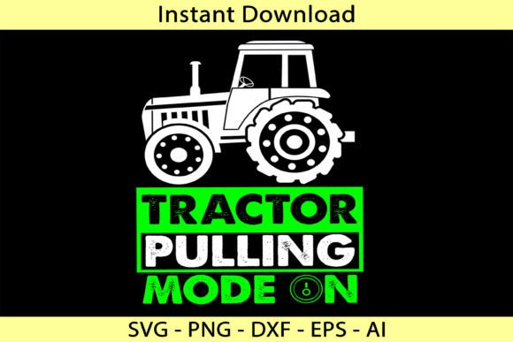 Tractor Pulling Mode On: Graphics for T-Shirt Designs