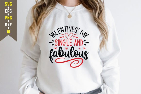 Valentines Day Single and Fabulous T-Shirt Graphics